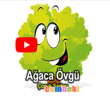 Ağaca Övgü - Çocuk Şarkısı