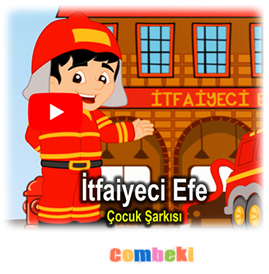 İtfaiyeci Efe - Çocuk Şarkısı
