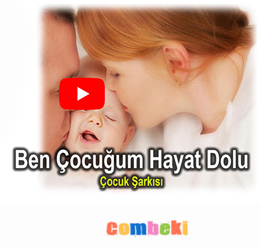 Ben Çocuğum Hayat Dolu - Çocuk Şarkısı Ben Çocuğum Hayat Dolu - Çocuk Şarkısı