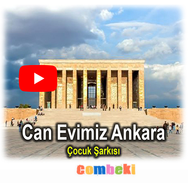 Can Evimiz Ankara - Çocuk Şarkısı - Şarkı Sözleri - Dinle - İndir Can Evimiz Ankara - Çocuk Şarkısı - Şarkı Sözleri - Dinle - İndir