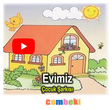 Evimiz Çocuk Şarkısı Evimiz Çocuk Şarkısı