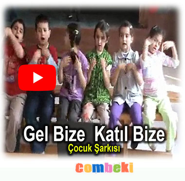 Gel Bize Katıl Bize - Çocuk Şarkısı - Şarkı Sözleri - Dinle - İndir Gel Bize Katıl Bize - Çocuk Şarkısı - Şarkı Sözleri - Dinle - İndir