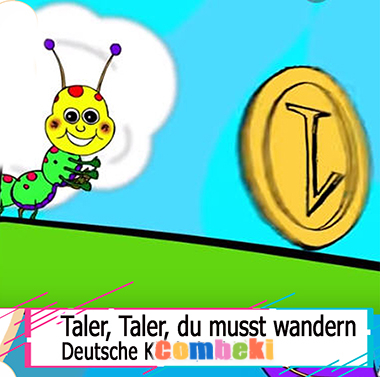 Taler, Taler, du musst wandern - Kinderlieder Taler, Taler, du musst wandern - Kinderlieder