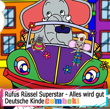 Rufus Rüssel Superstar - Alles wird gut - Kinderlieder Rufus Rüssel Superstar - Alles wird gut - Kinderlieder