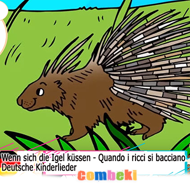 Wenn sich die Igel küssen - Quando i ricci si bacciano - Kinderlieder Wenn sich die Igel küssen - Quando i ricci si bacciano - Kinderlieder