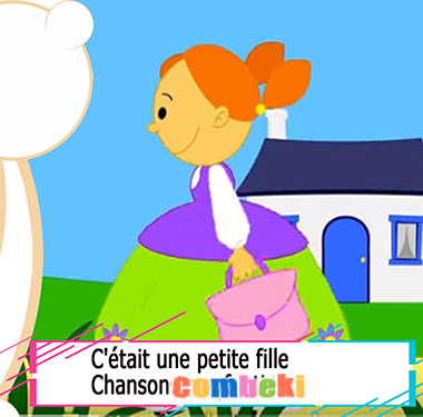 C etait une petite fille - Chansons enfantines C etait une petite fille - Chansons enfantines
