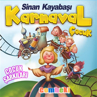 Karnaval Çocuk Şarkıları - Şarkı Sözleri - Dinle - İndir Karnaval Çocuk Şarkıları - Şarkı Sözleri - Dinle - İndir